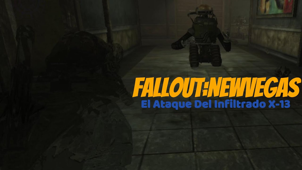 Fallout NV | El Ataque Del Infiltrado X 13
