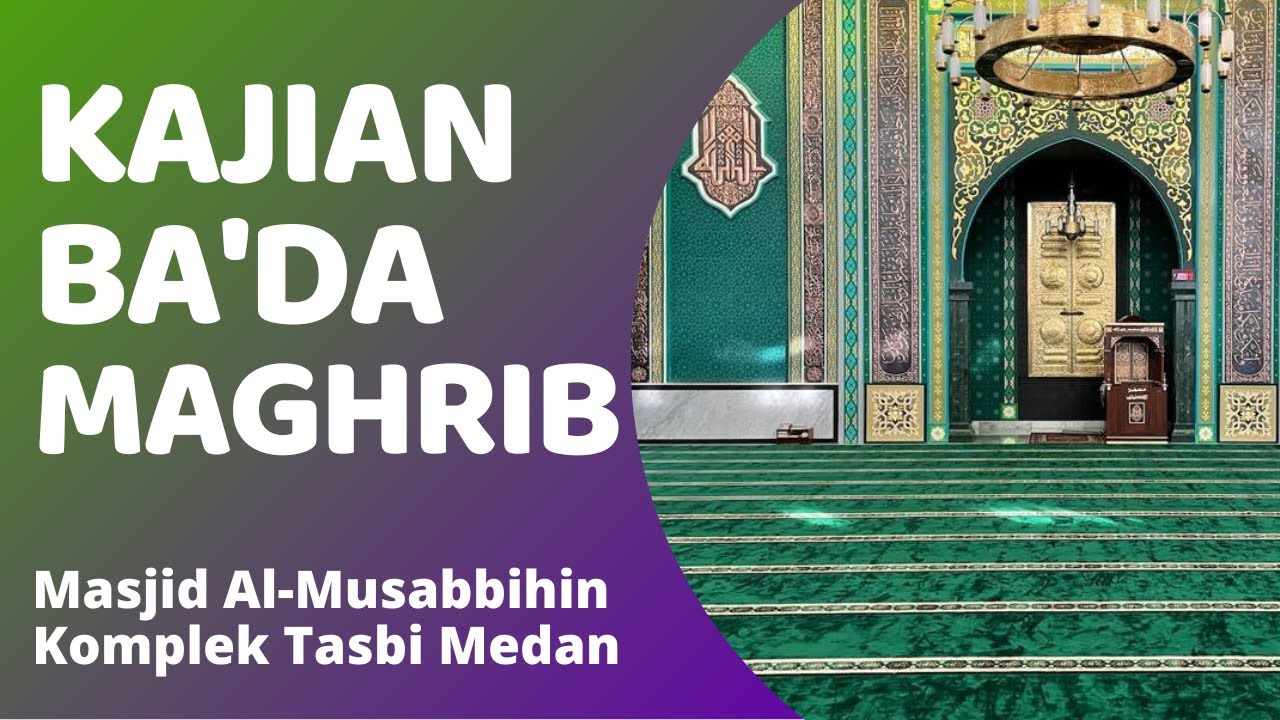 [LIVE] | Kajian Ba'da Maghrib oleh Ust. Indra Suheri, S.Ag | Masjid Al-Musabbihin