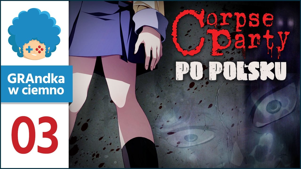 Corpse Party (2021) PL #3 PO POLSKU | Strach ma... długie włosy