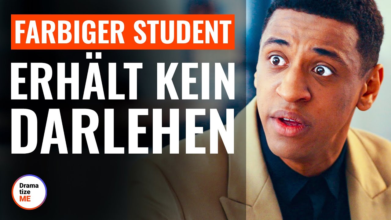 Farbiger Student erhält kein Darlehen  | @DramatizeMeDeutsch
