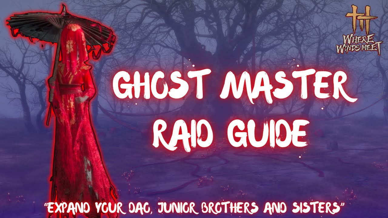Ghost Master - Raid Group Boss Guide - [ Where Winds Meet ]