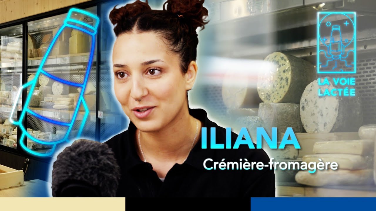 Les Métiers du Lait - Iliana, crémière-fromagère