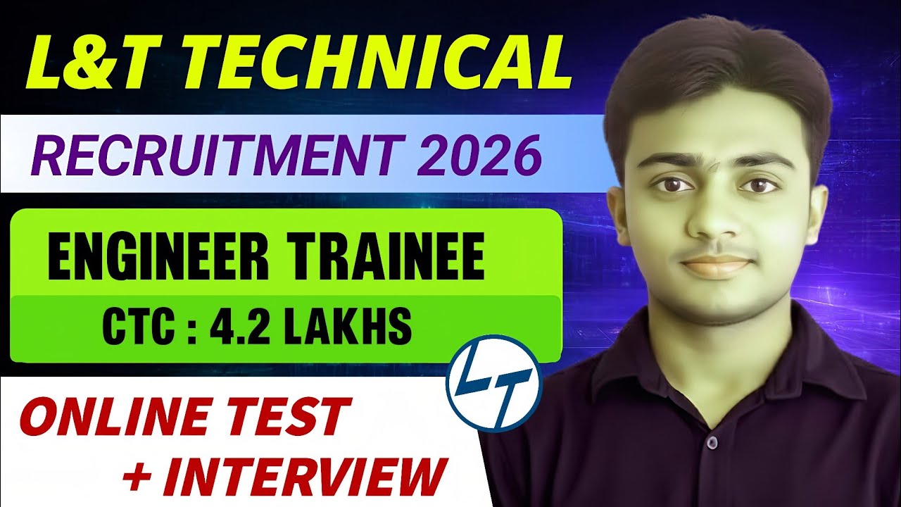 L&T Technical Recruitment 2026। Engineer Trainee। CTC : 4.2 LAKHS। L&T GET 2026। Hiring 2026 