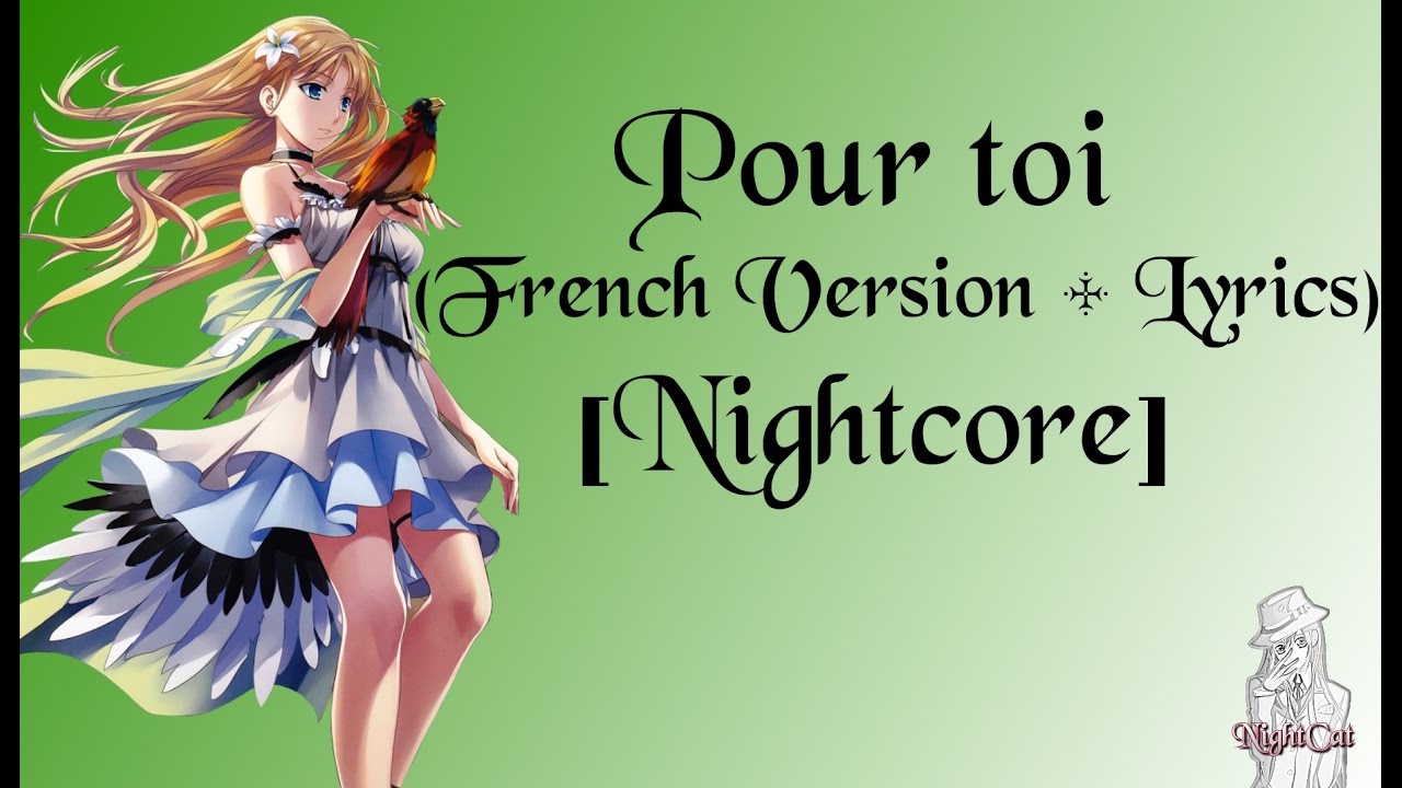Nightcore ~ Pour Toi (French Version + Lyrics/Paroles)