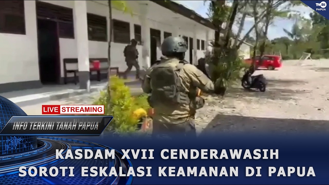 INFO TERKINI -   KASDAM XVII CENDERAWASIH SOROTI ESKALASI KEAMANAN DI PAPUA