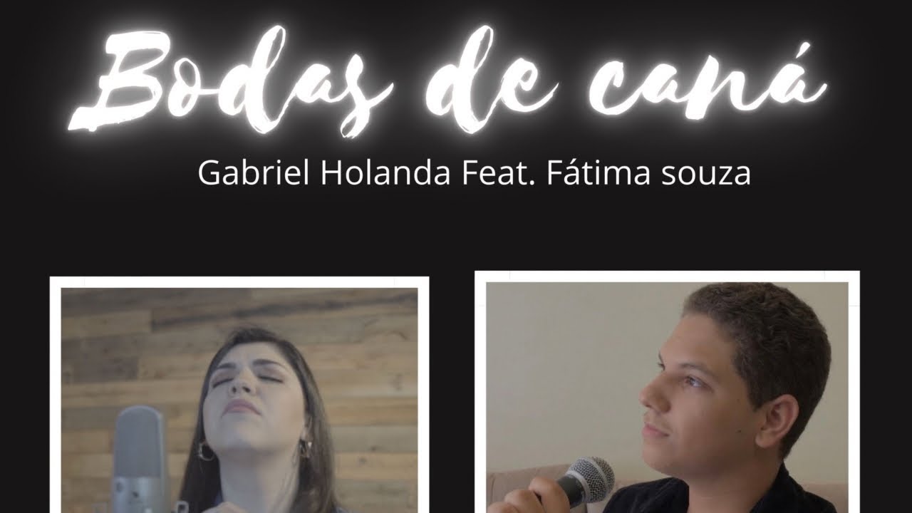 Gabriel Holanda Feat. Fátima Souza  ( Clipe- Bodas de caná)
