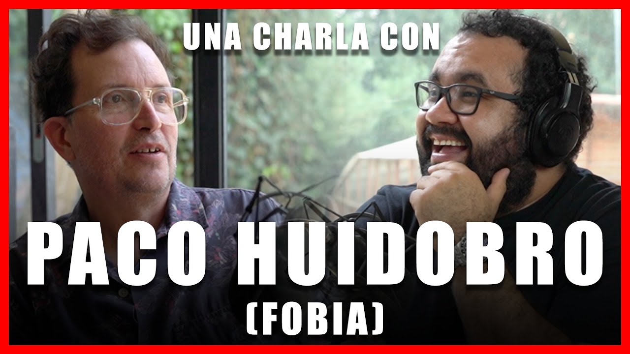 #190 PACO HUIDOBRO (Parte 2) - | Mi visión de la música | Anécdotas con FOBIA ¿QUÉ ES LA MÚSICA?