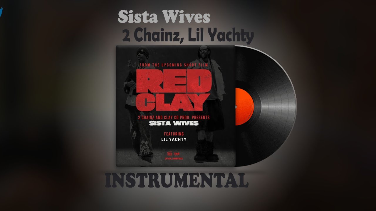 2Chainz ,Lil Yachty  - Sista Wives Instrumental