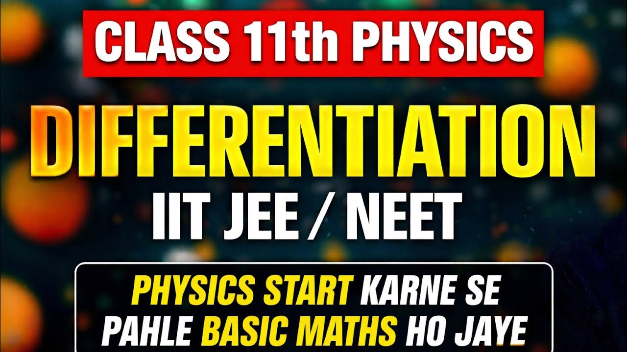 Class 11 Physics Differentiation | Basic Maths for Physics | IIT JEE / NEET 2026 #jee #neet #exam 