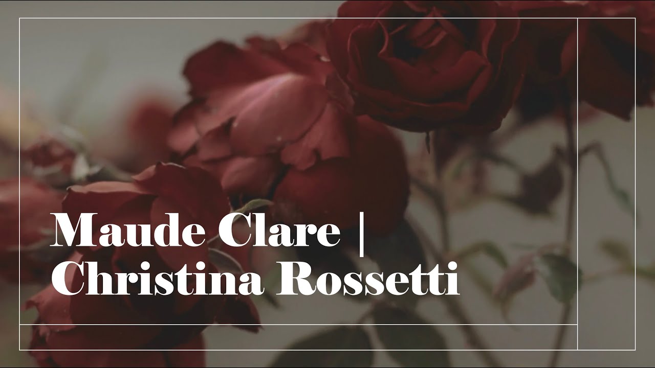 Maude Clare | Christina Rossetti