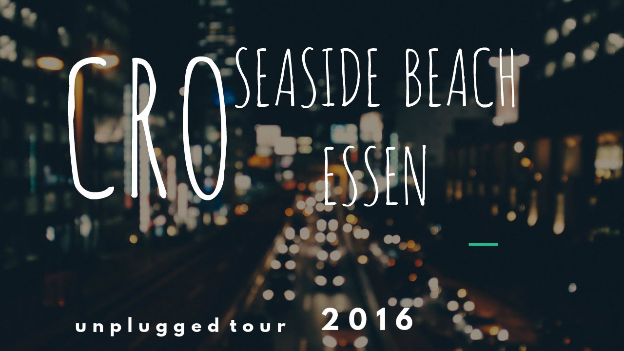 CRO @ Seaside Beach Essen // Open Air // #SLOG
