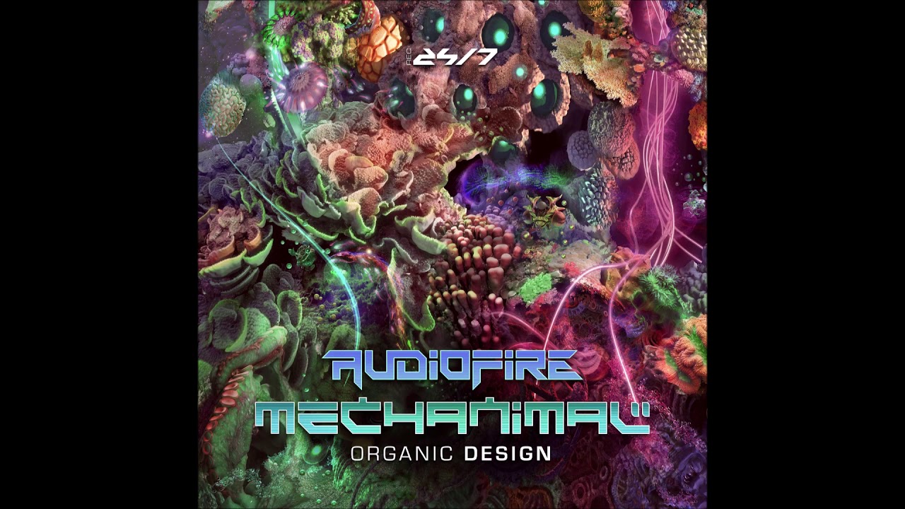 Mechanimal & AudioFire - Organic Design