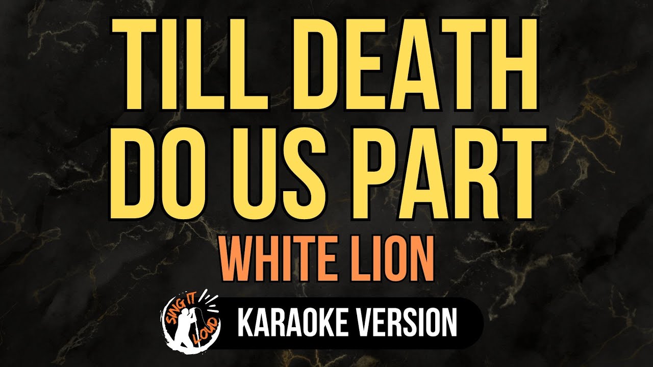 Till Death Do Us Part - White Lion (4K HD Karaoke) @singitloudkaraoke
