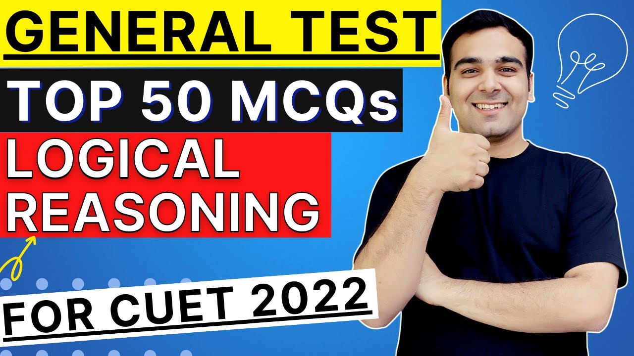 CUET 2022 General Test | Section 3 | Logical Reasoning Top 50 MCQs - Mock Test🔥