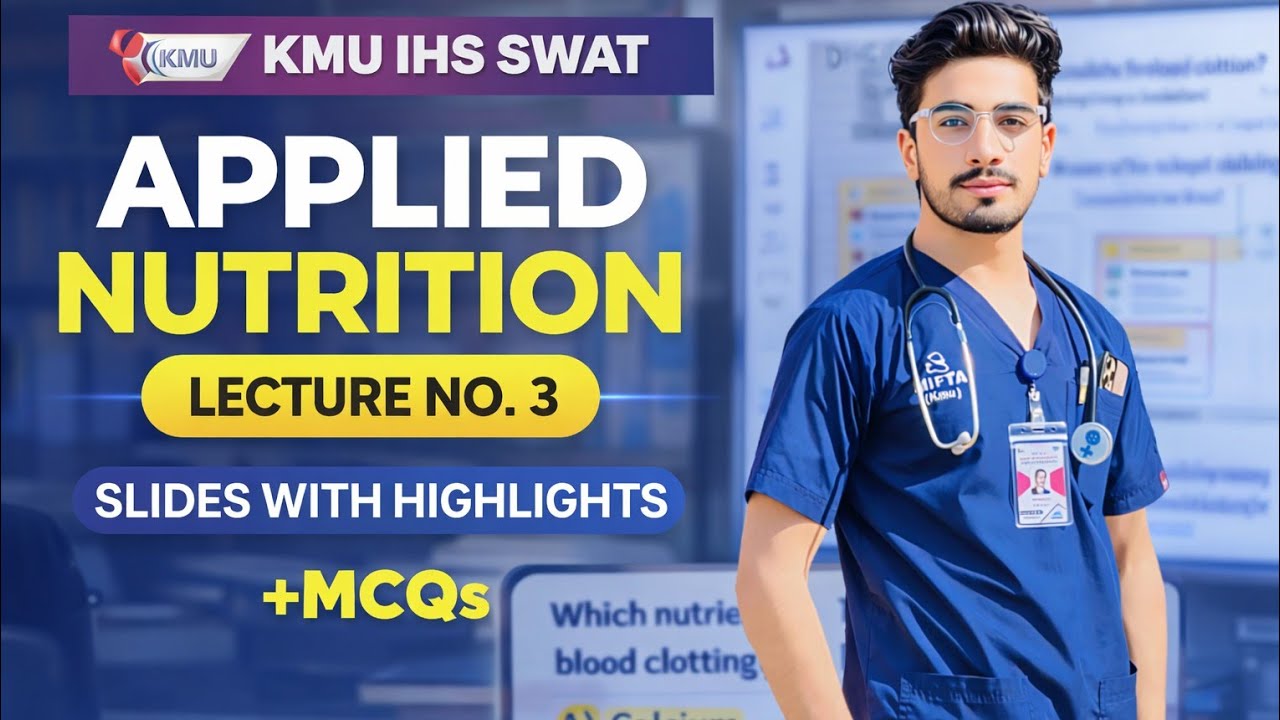 Applied nutrition/lecture no 3 /kmu IHS swat slides with highlights mcqs for final exam 