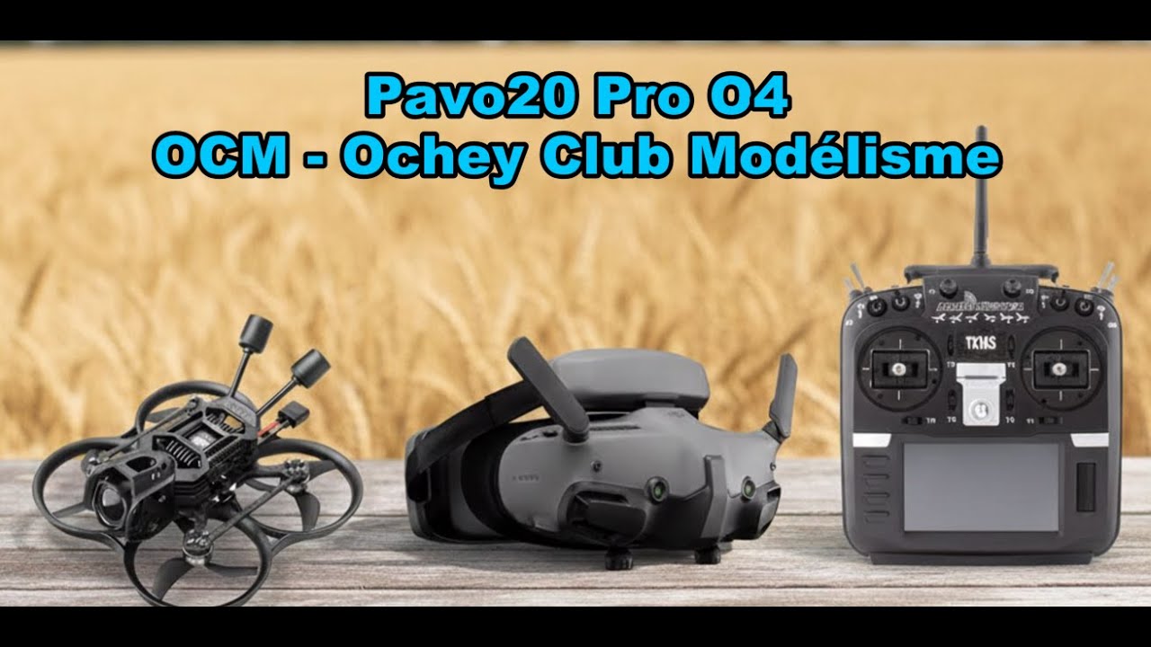Ochey Club Modelisme - Pavo20 Pro O4 Le 07/02/2026