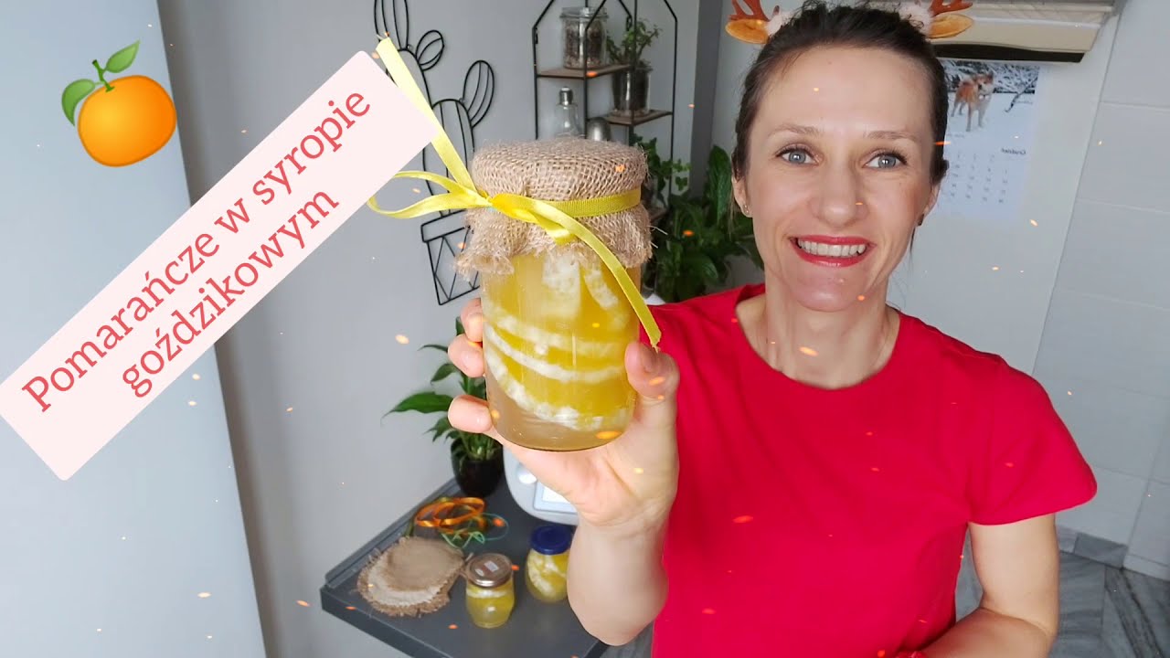 🍊🍊 Jak zrobić pomarańcze w syropie goździkowym? 🍊🍊