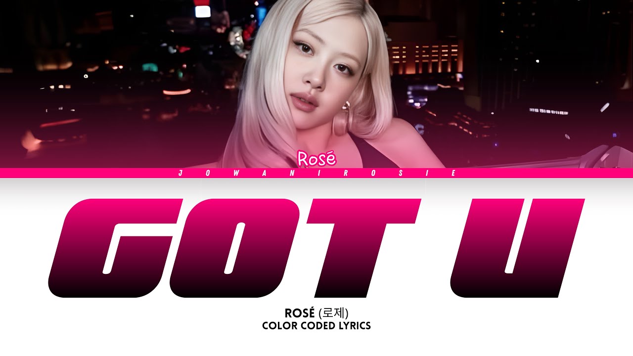 ROSÉ (로제) “got u” LYRICS (Color Coded Lyrics) | AI ORIGINAL SONG