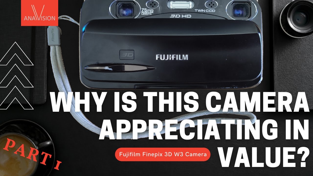 Why is this camera appreciating in Value? The Fujifilm Finepix 3D W3 - the 3D Point & Shoot standard