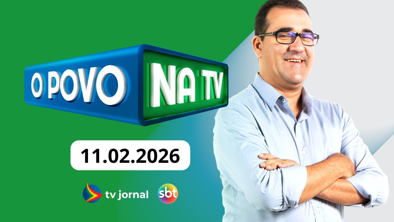 O POVO NA TV AO VIVO 11.02.2026