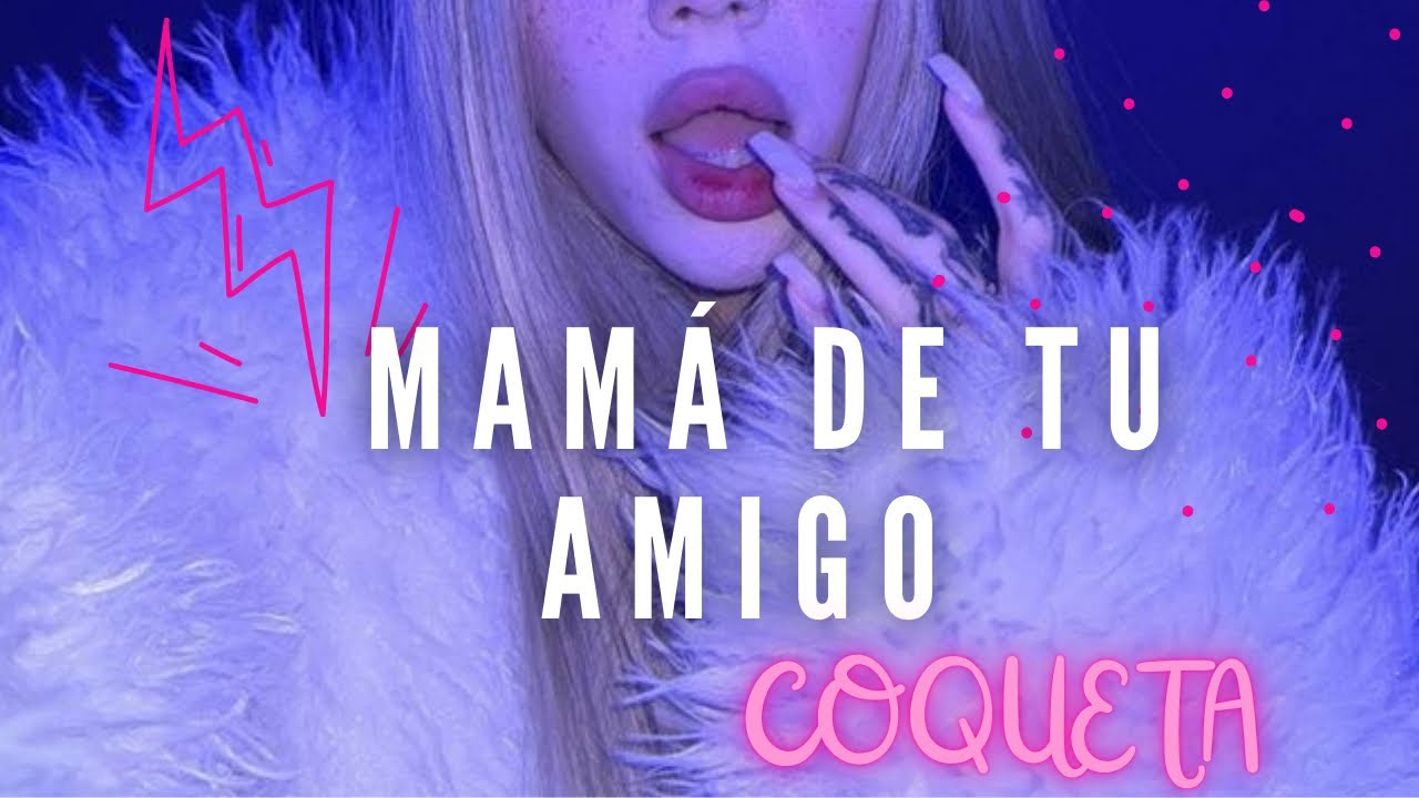 ❤️A S0LAS CON LA MAMÁ DE TU AMIGO ❤️ ROLEPLAY ESPAÑOL ✨ASMR