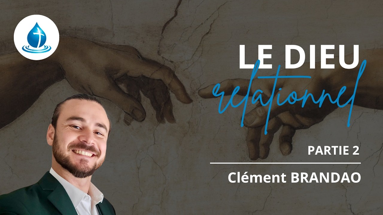 LE DIEU RELATIONNEL - Partie 2 par Clément BANDAO