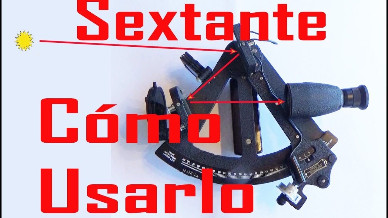 Sextante características y uso, Curso de Patrón y Piloto de Yate. Navegación Astronómica.