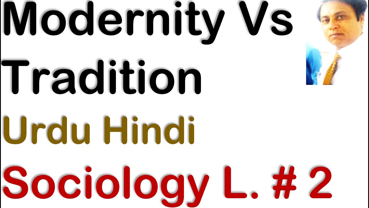 Tradition and modernity in sociology| modernity sociology definition|Renaissance|Urdu|Hindi|CSS
