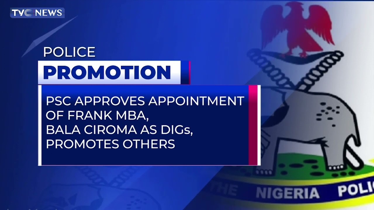 PSC Approves Appointment Of Frank Mba, Bala Ciroma As DIGs, Promotes Others
