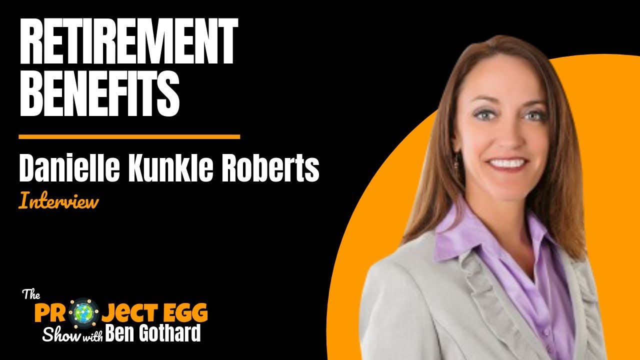 Retirement Benefits: Danielle Kunkle Roberts