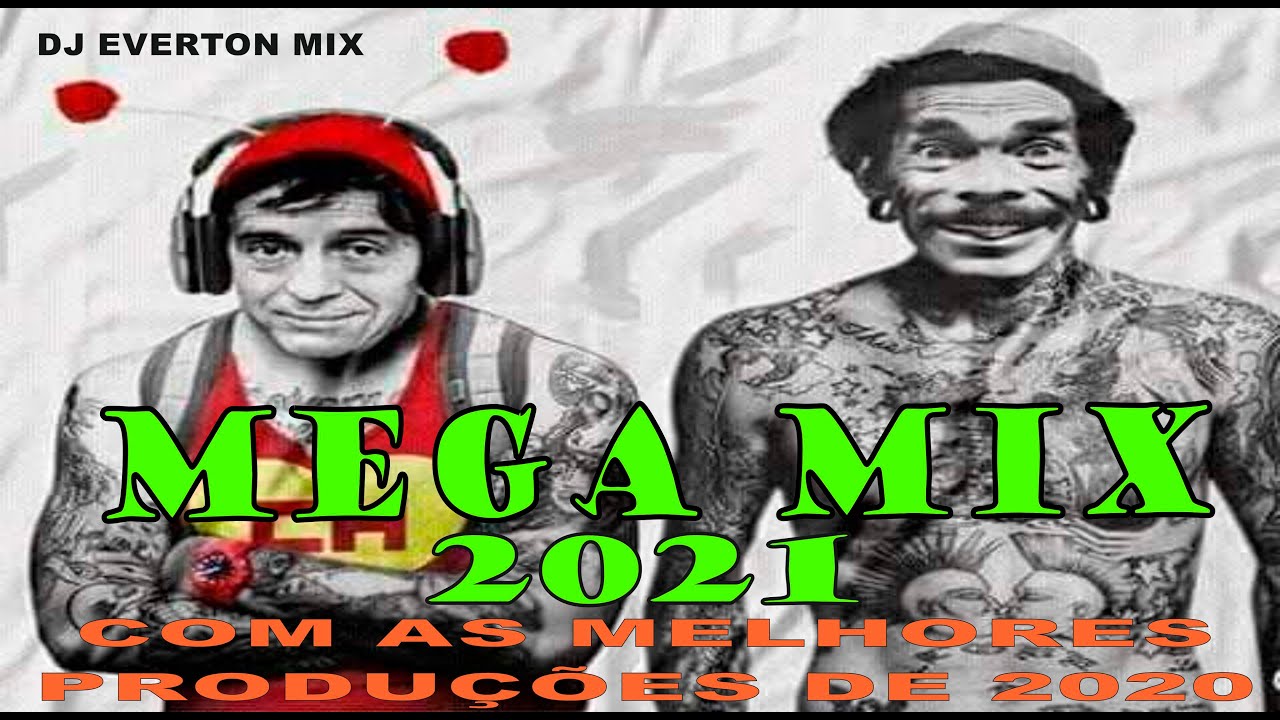 MEGA MIX 2021 - ((((Com as MELHORES de Dj BAURA e Dj Cleber Mix)))) - Produ&ccedil;&atilde;o DJ Everton Mix