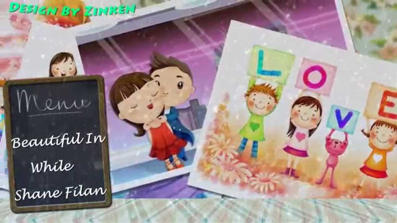 [Full HD 1080 - Lyric] Beautiful in While - Shane Filan - Design By Zinken