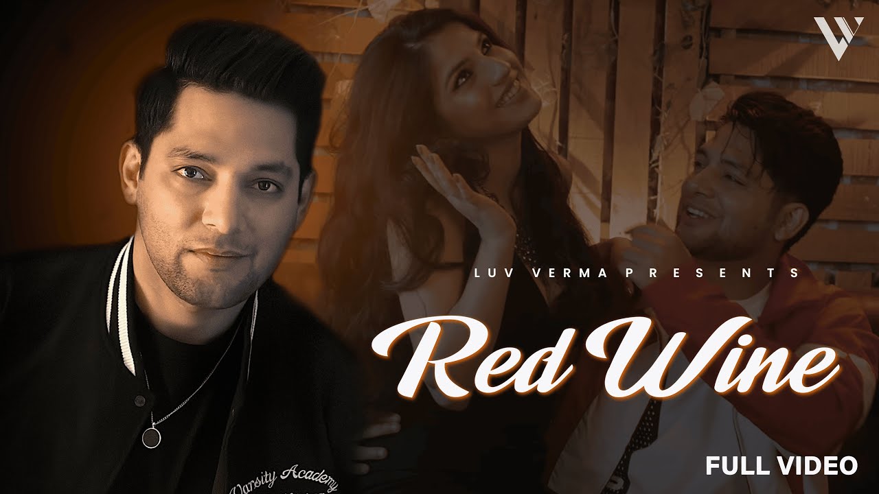 Red Wine - Luv Verma (Official Video) | Moit | Latest Punjabi Song 2023 | New Punjabi Song 2023