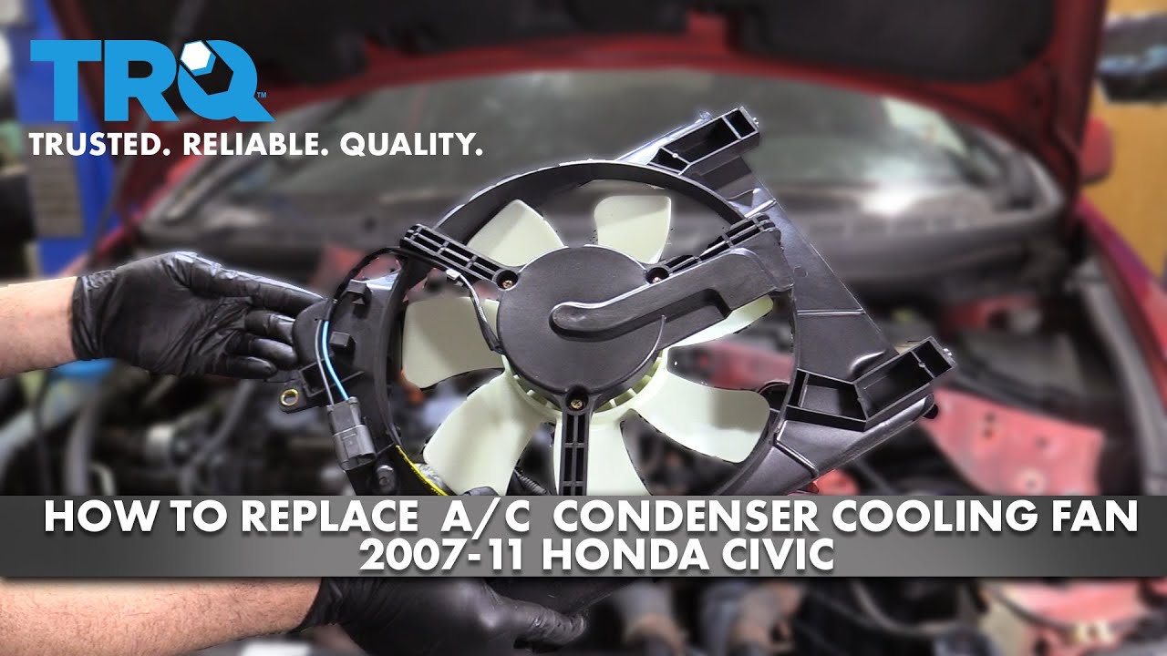 Как заменить вентилятор охлаждения конденсатора кондиционера Honda Civic 2007-11