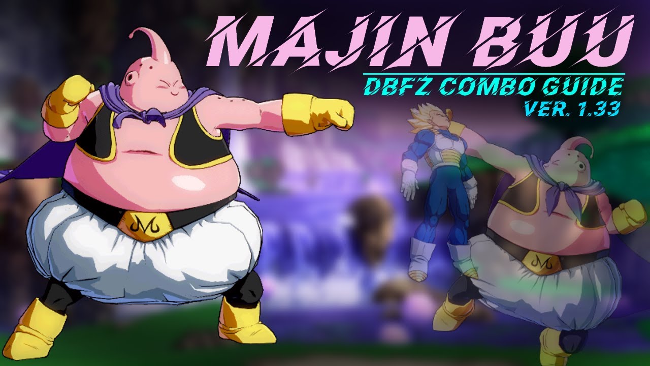 Majin Buu Basic Combo Guide! | DBFZ Ver. 1.33