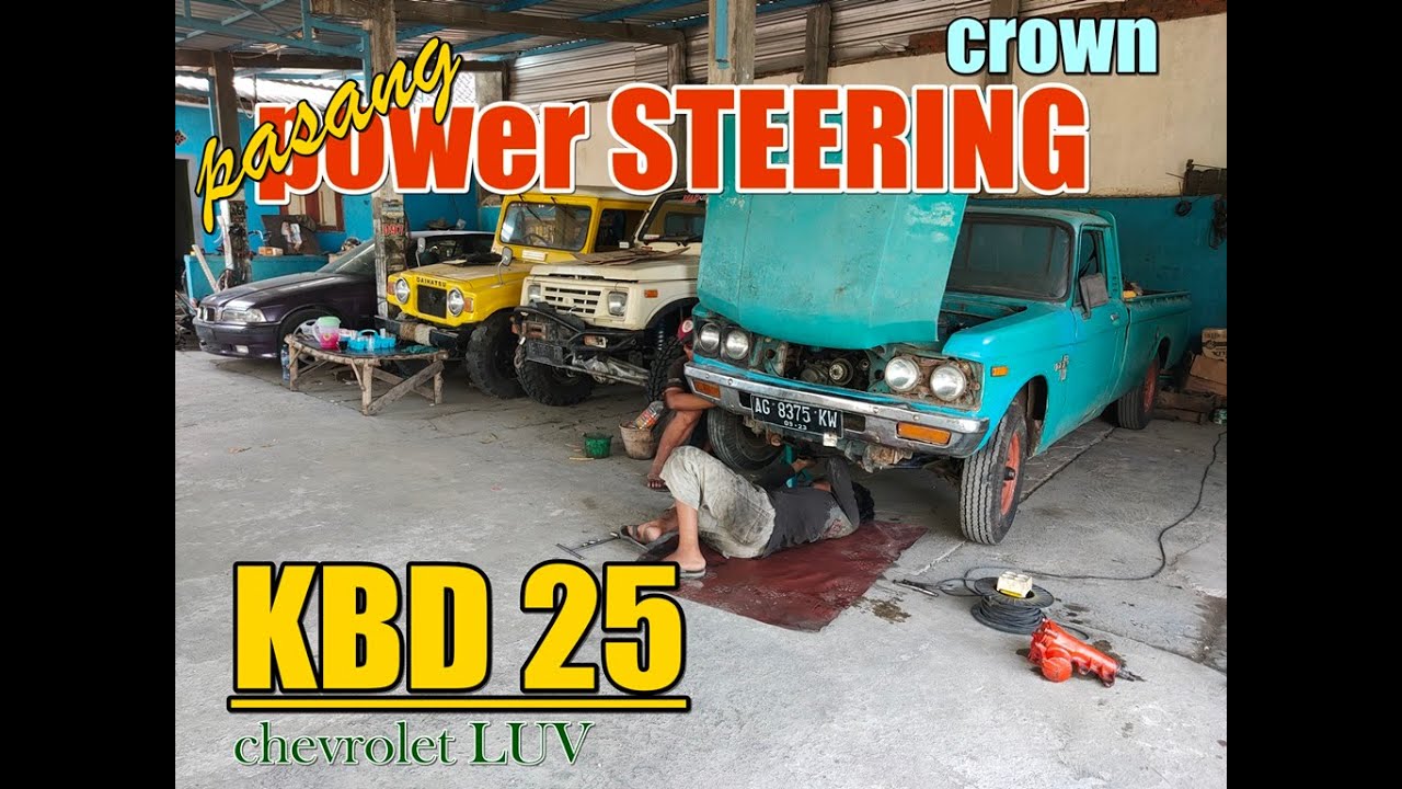 Pasang Power Steering CROWN di LUV KBD25 Bukanya Enteng Jadi Tambah Berat Stirnya