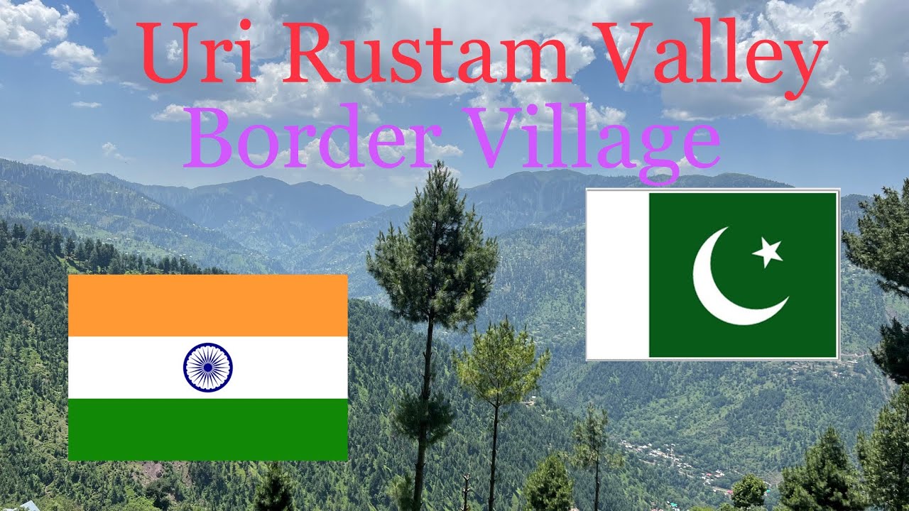 Uri: The Rustam Valley: Border Village#uri #rustamuri #indopak #border #uritrailer #uriroad