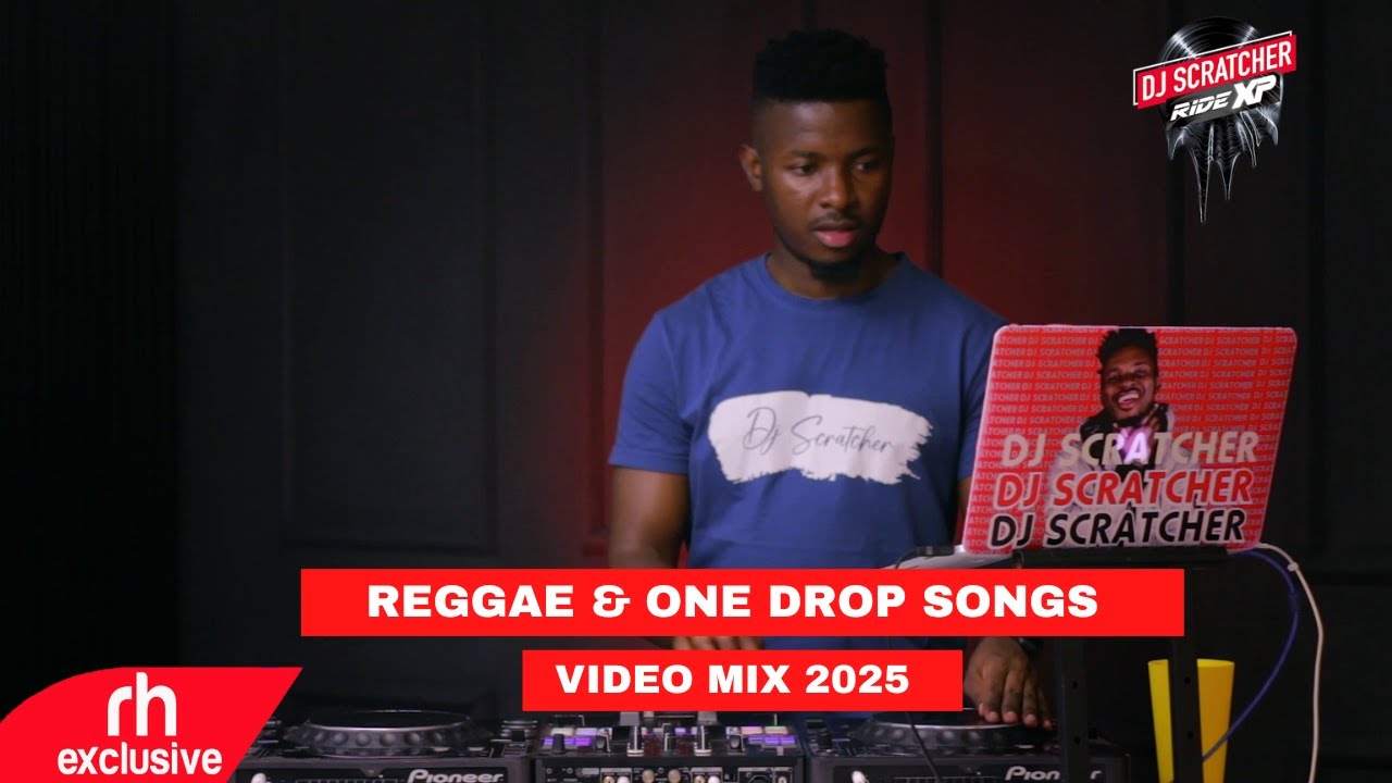 ONE DROP REGGAE, REGGAE RIDDIM SONGS VIDEO MIX  2025 BY DJ SCRATCHER - (RIDE XP 09) THINK TWICE SONG