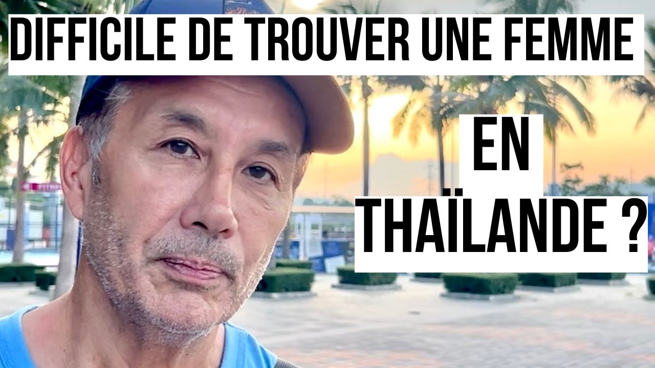 Trouver une femme sérieuse en Thailande ?
