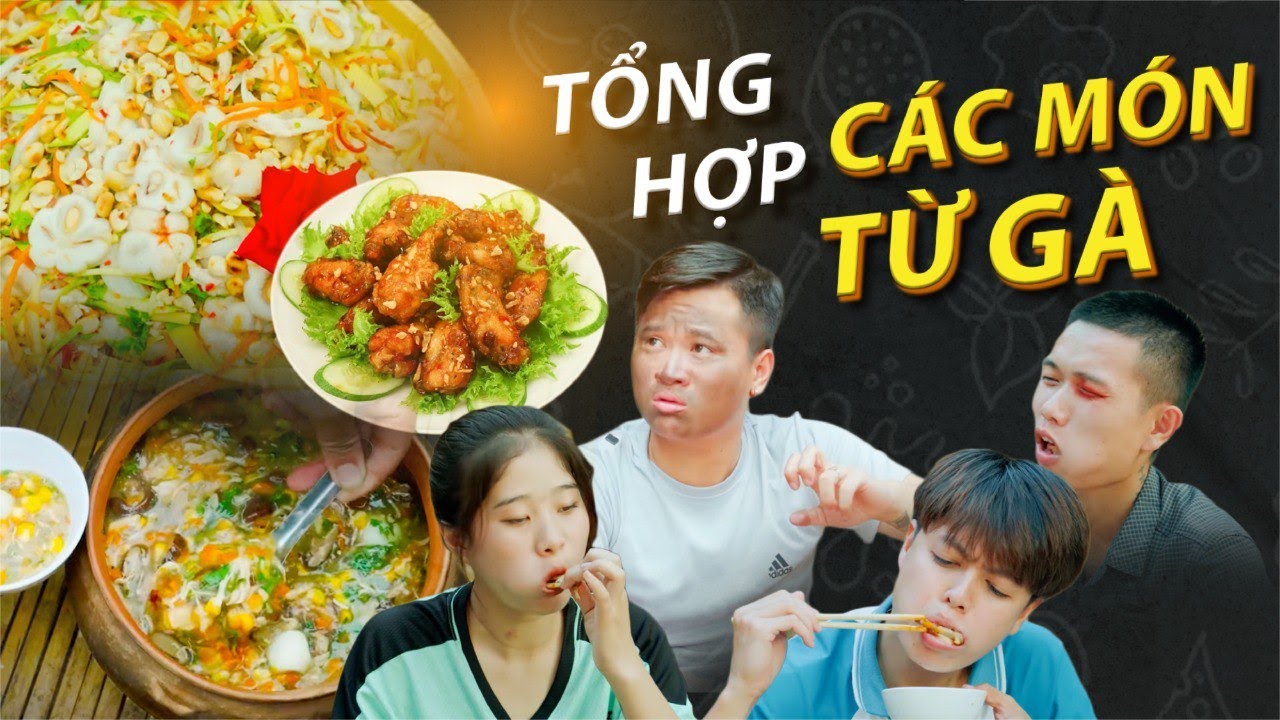Đầu Bếp Anh Trai Mũ Cối Trổ Tài Làm Các Món Từ Gà Siêu Hấp Dẫn