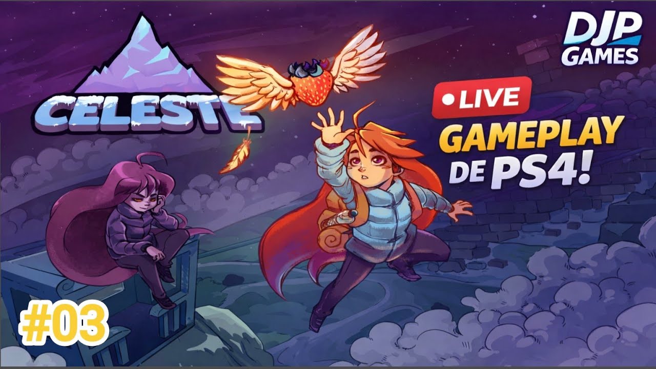 Celeste (PS4) - Live Gameplay (continuação) #03