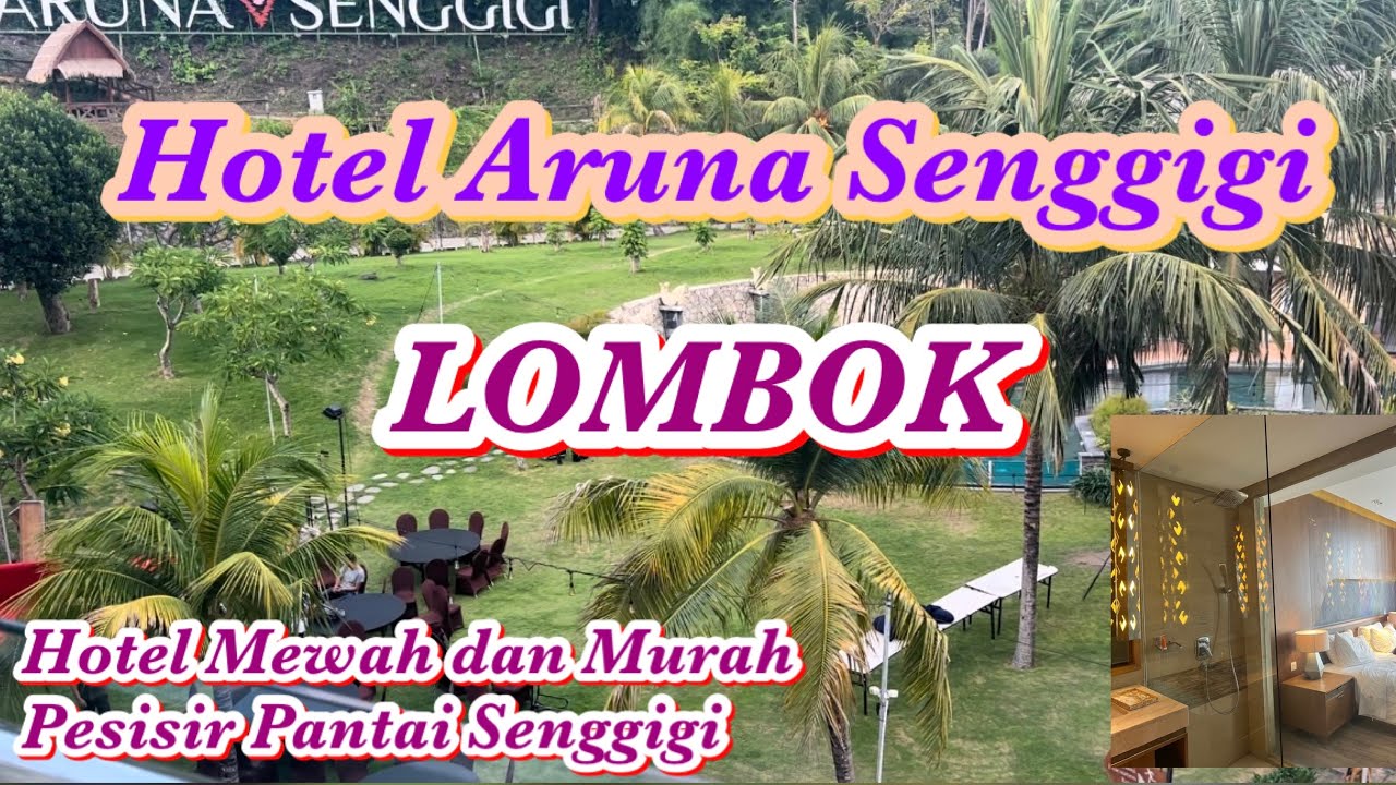 Hotel Aruna Senggigi|Hotel Bagus dan ada pantainya