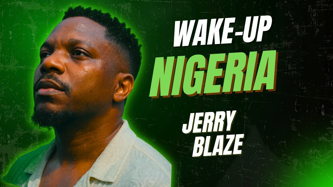 Jerry Blaze - Wake Up Nigeria