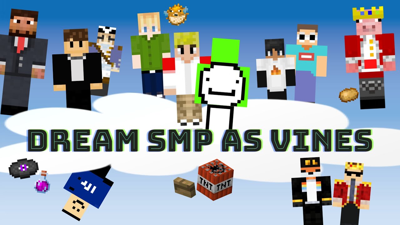 Dream SMP as Vines