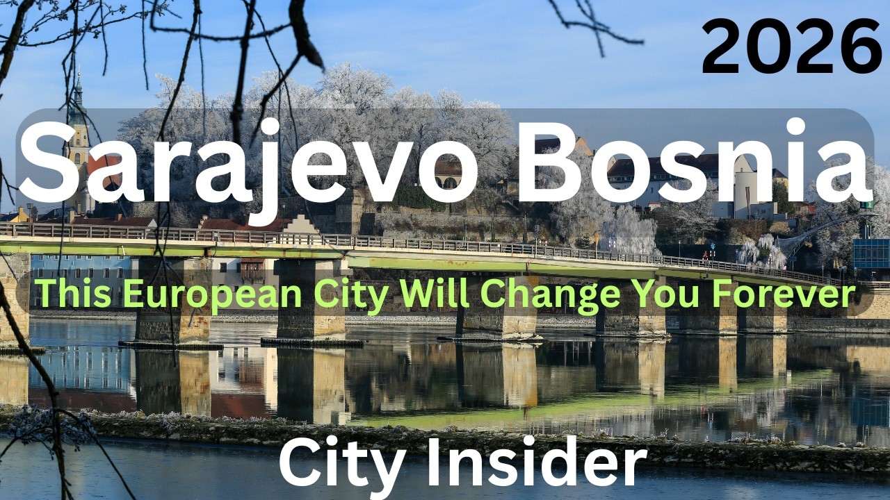 Sarajevo 2026: The European City That Will Completely Change How You See The World ( insider guide)