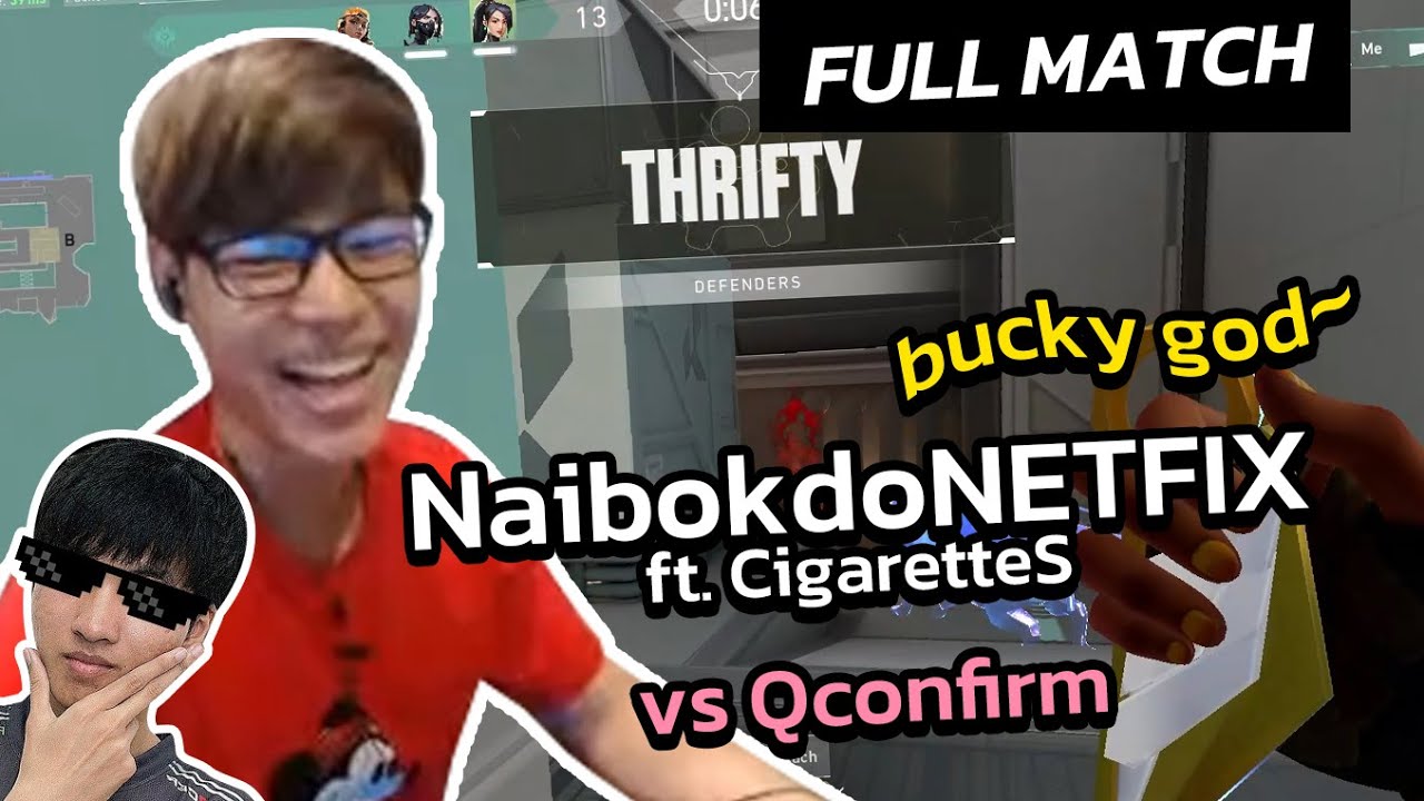 NaibokdoNETFIX ft. CigaretteS vs Qconfirm (FULL MATCH: VALORANT Challengers Thailand 2021)