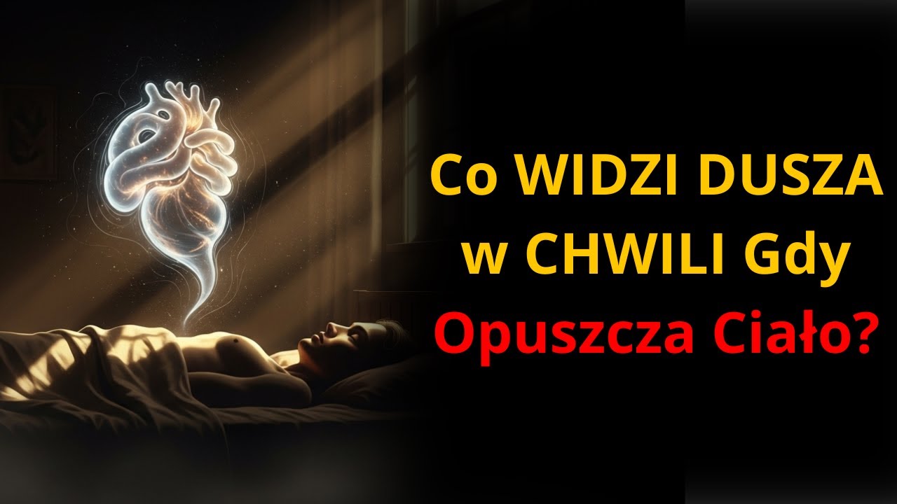 Co dusza widzi w CHWILI, gdy opuszcza ciało? &ndash; Św. Faustyna Kowalska