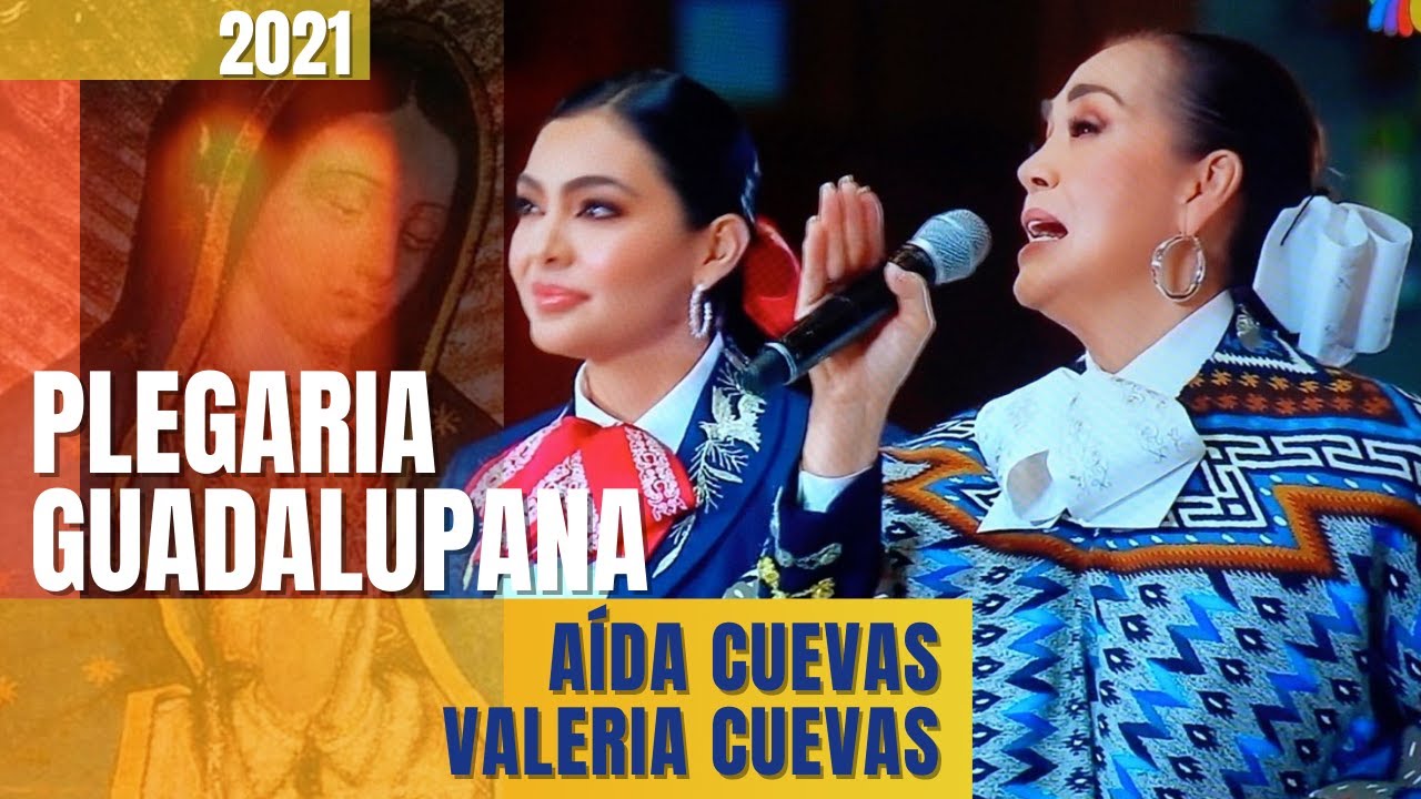 Aída Cuevas y Valeria Cuevas - Plegaria Guadalupana (2021)