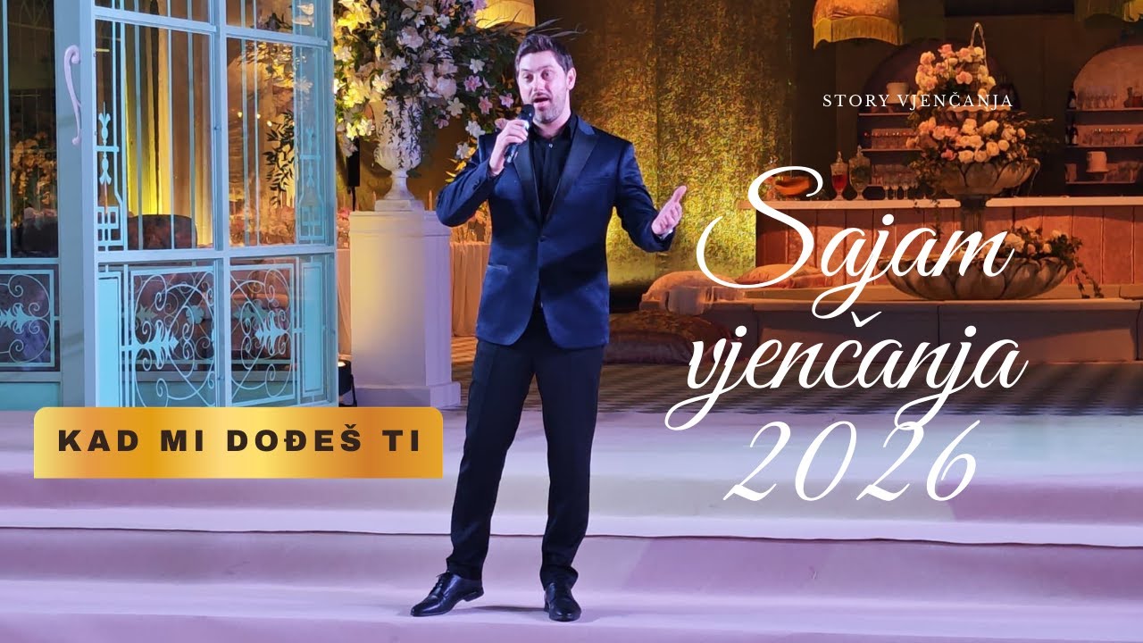 Sajam vjenčanja 2026 - KAD MI DOĐEŠ TI - Marko Vukes (Story.hr)