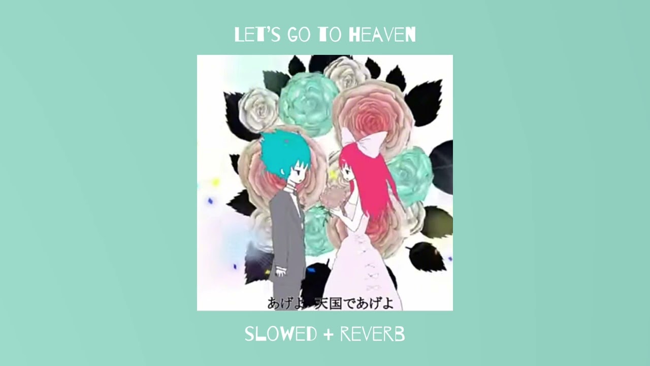 Let’s go to heaven - Kikuo (slowed + reverb)